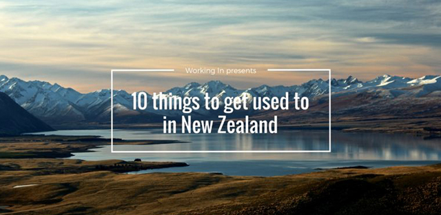 Ten things to get used to in New Zealand