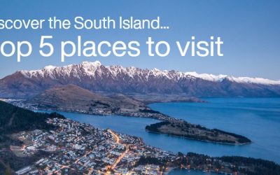 Discover the South Island, and Top 5 Places to Visit